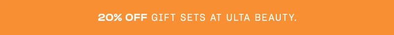 20% off gift sets at Ulta Beauty.
