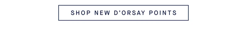 SHOP NEW D’ORSAY POINTS