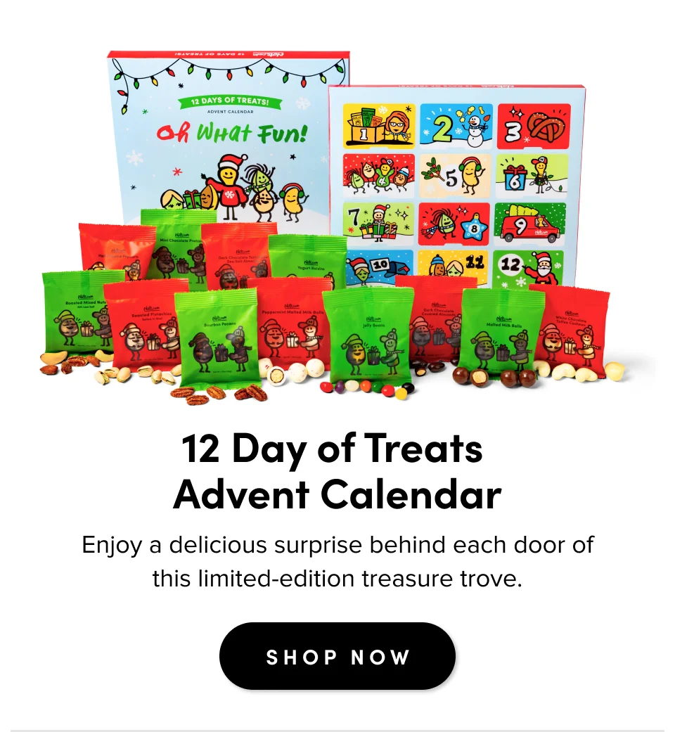 12 Day of Treats  Advent Calendar Enjoy a delicious surprise behind each door of this limited-edition treasure trove. SHOP NOW