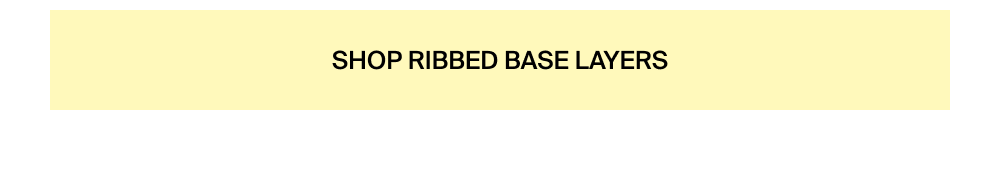 Shop New Ribbed Base Layers