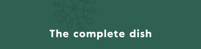 The complete dish
