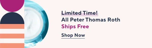 Peter Thomas Roth Ships Free