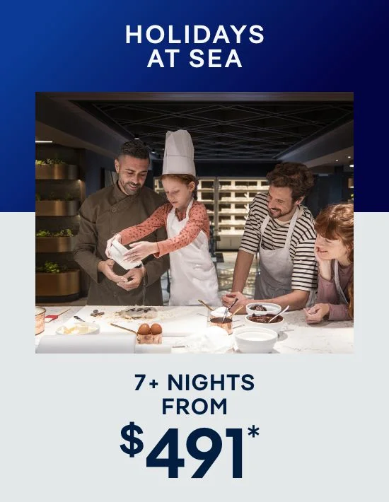 Holidays at Sea – 7+ Nights – Click to View Cruises & Book Now