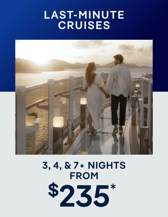 Last-Minute Cruises – 3, 4, & 7 Nights – Click to View Cruises & Book Now
