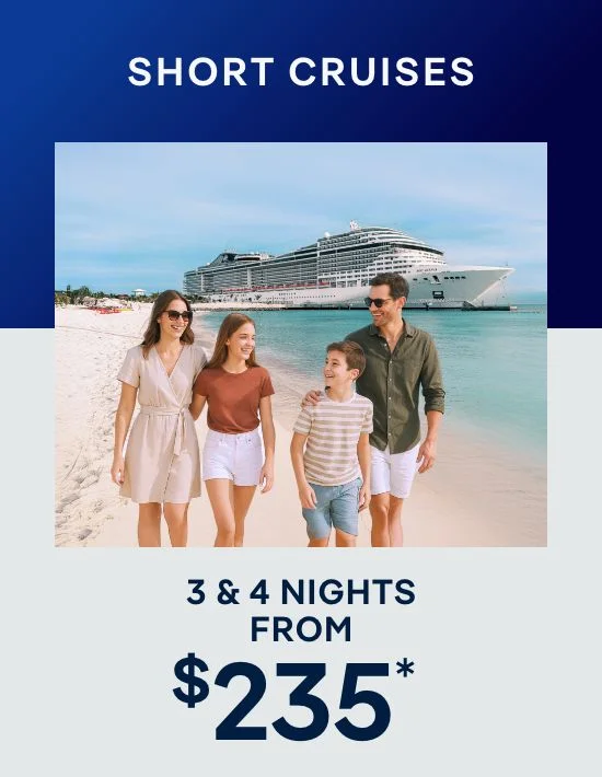 Short Cruises – 3 & 4 Nights – Click to View Cruises & Book Now