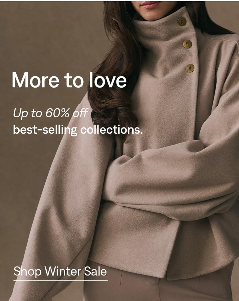 More to love: Up to 60% off best-selling collections