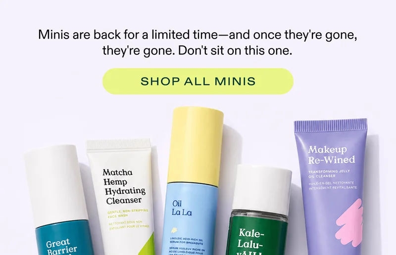 Minis are back for a limited time - Shop ALL MINIS