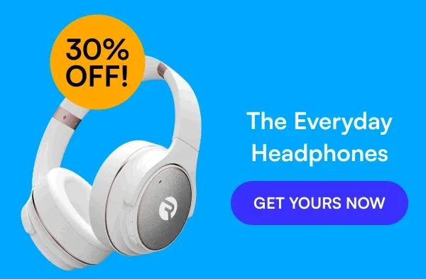 The Everyday Headphones ➝ 30% off! [ GET YOURS NOW ]