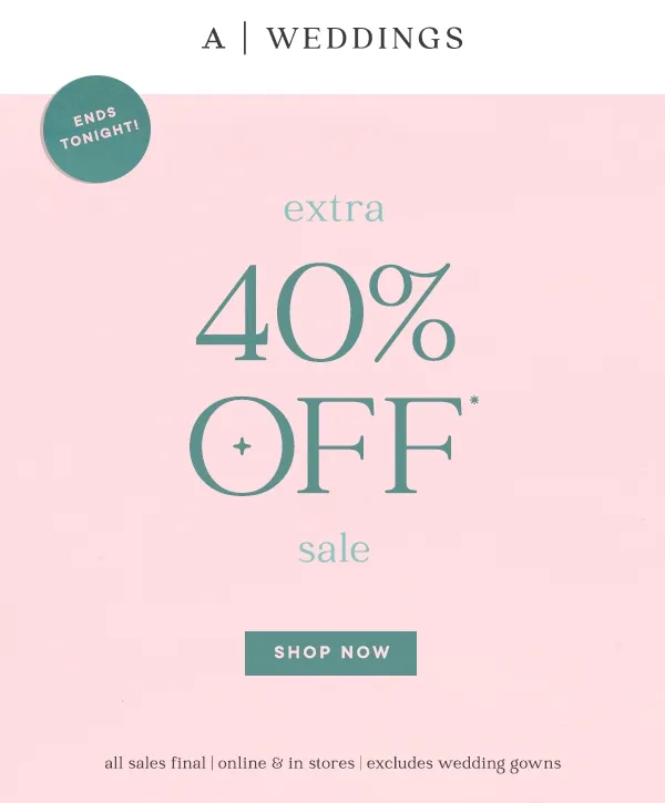 Ends Tonight extra 40% Off sale Shop Now