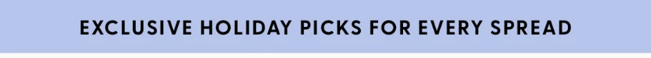 exclusive holiday picks
