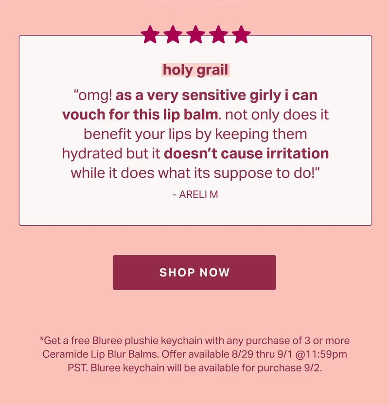 “Omg! As a very sensitive girly I can vouch for this lip balm. Not only does it benefit your lips by keeping them hydrated but it doesn’t cause irritation while it does what its suppose to do!”
