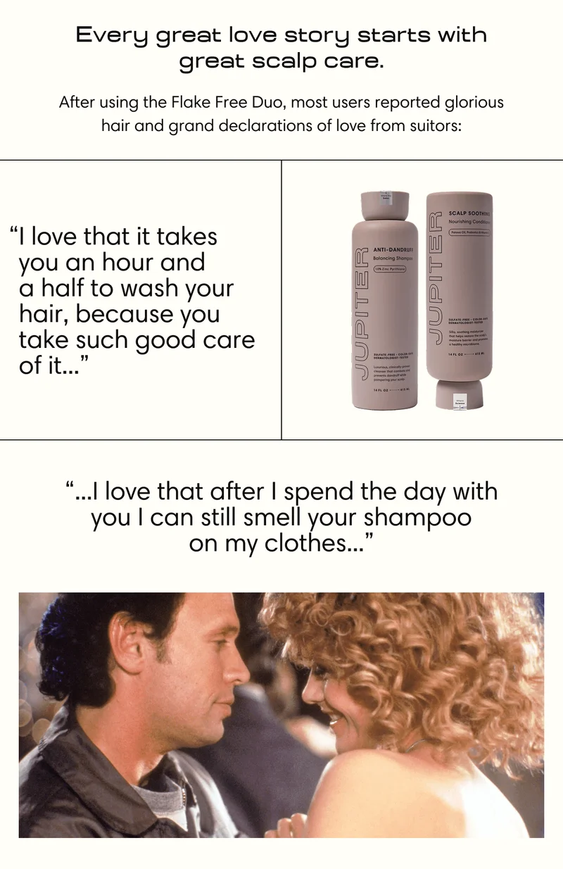 Every great love story starts with great scalp care.