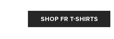 SHOP FR T-SHIRTS