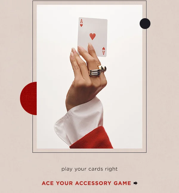 Ace Your Accessory Game