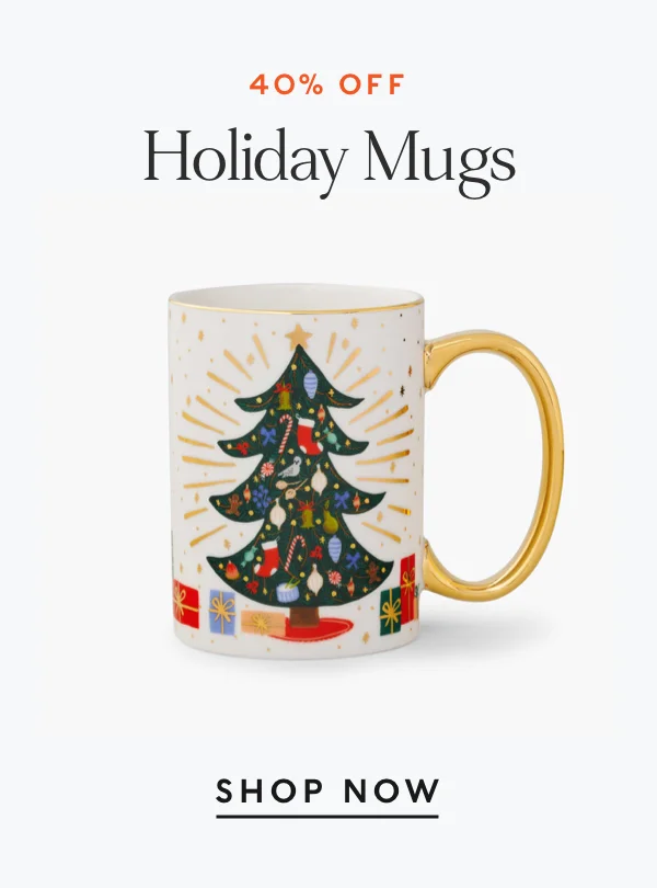Extra 40% off Holiday Mugs