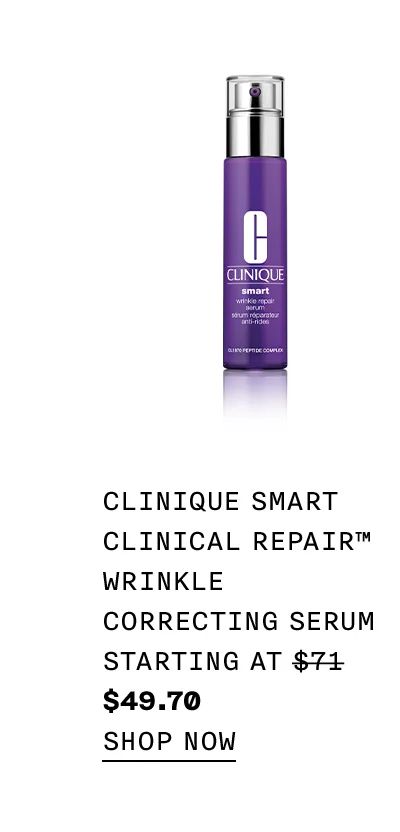 Clinique Smart Clinical Repair™ Wrinkle Correcting Serum Starting at $71 $49.70 SHOP NOW