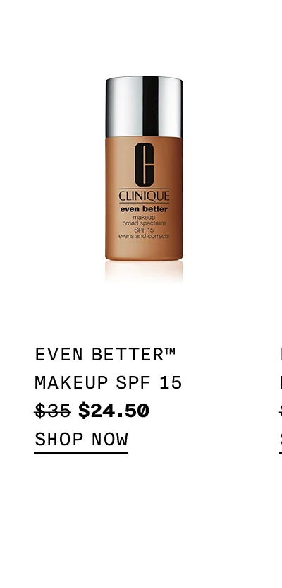 Even Better™ Makeup SPF 15 $35 $24.50 SHOP NOW