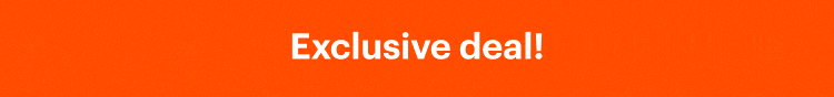 Exclusive deal!