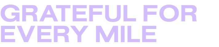 Grateful for every mile