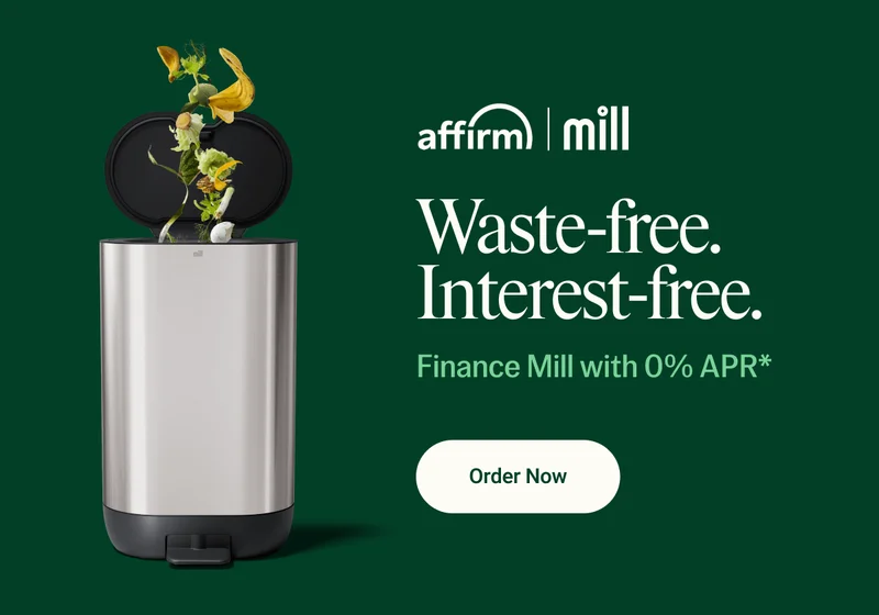 Waste-free. Interest-free. Finance Mill with 0% APR with Affirm.