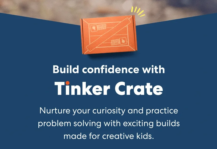 Build confidence with Tinker Crate