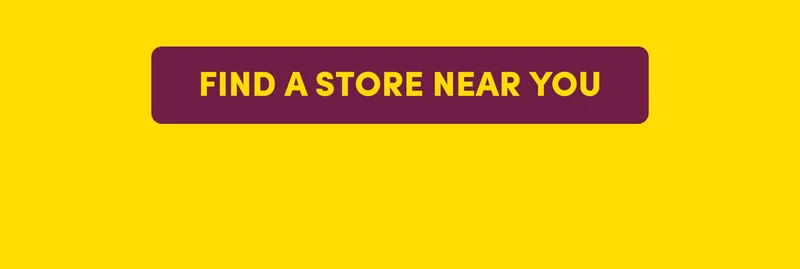 FIND A STORE NEAR YOU