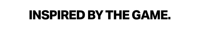 INSPIRED BY THE GAME. Bold text slogan for gaming, sports, or competitive spirit.