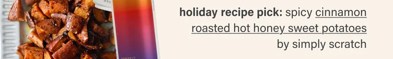 holiday recipe pick: spicy cinnamon roasted hot honey sweet potatoes by simply scratch