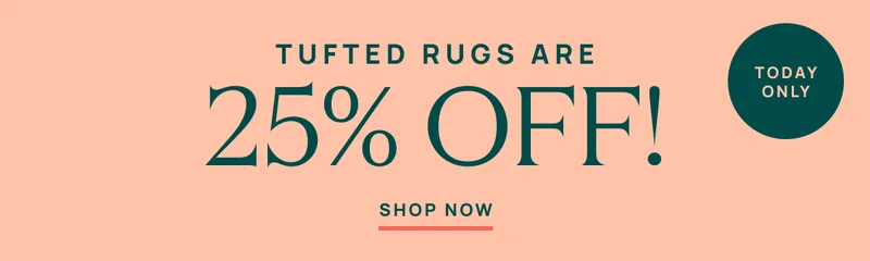 Tufted Rugs are 25% Off!