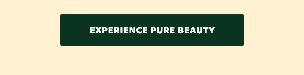 EXPERIENCE PURE BEAUTY