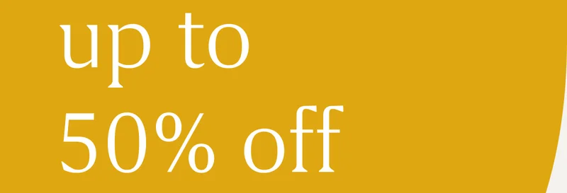 up to 50% off up to 50% off