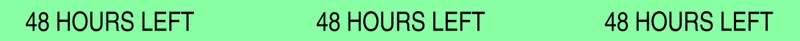 48 hours left