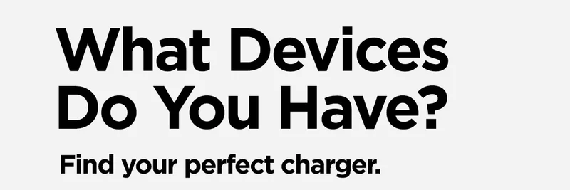 What Devices Do You Have?
