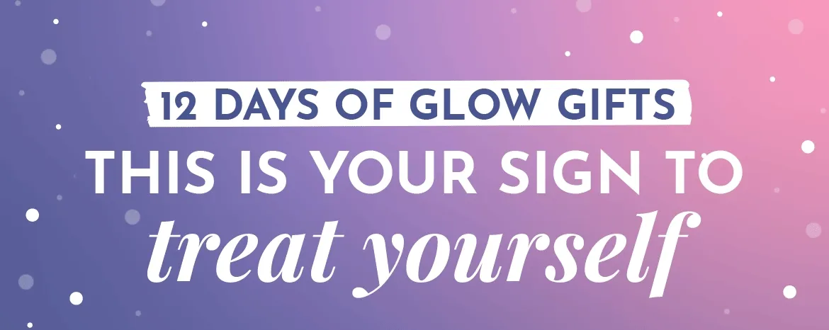 12 Days Of Glow Gifts