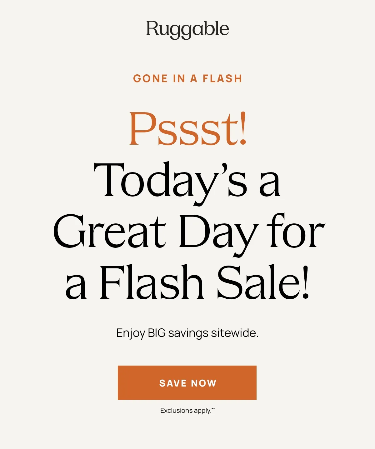 Pssst! Today's a Great Day for a Flash Sale!