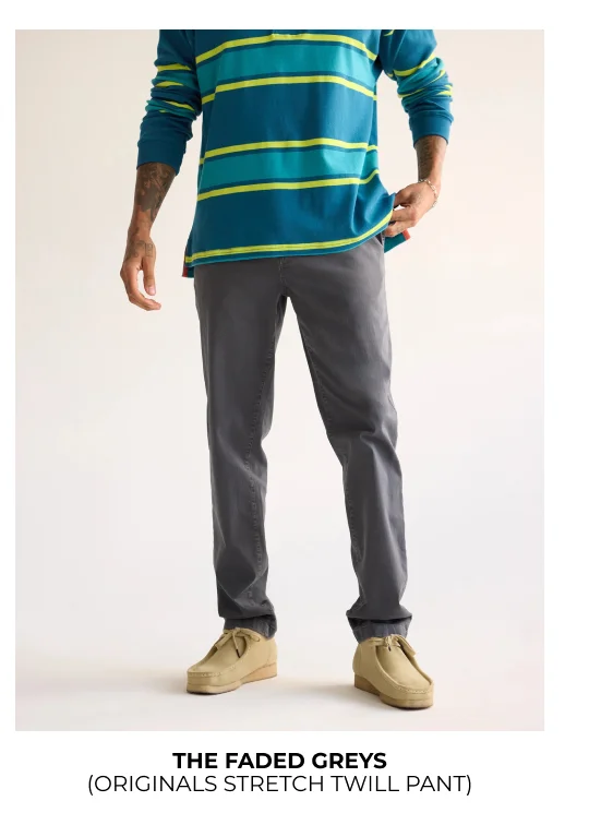 Originals Stretch Pant: The Faded Greys