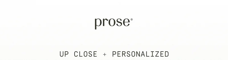 Prose | Up Close + Personalized