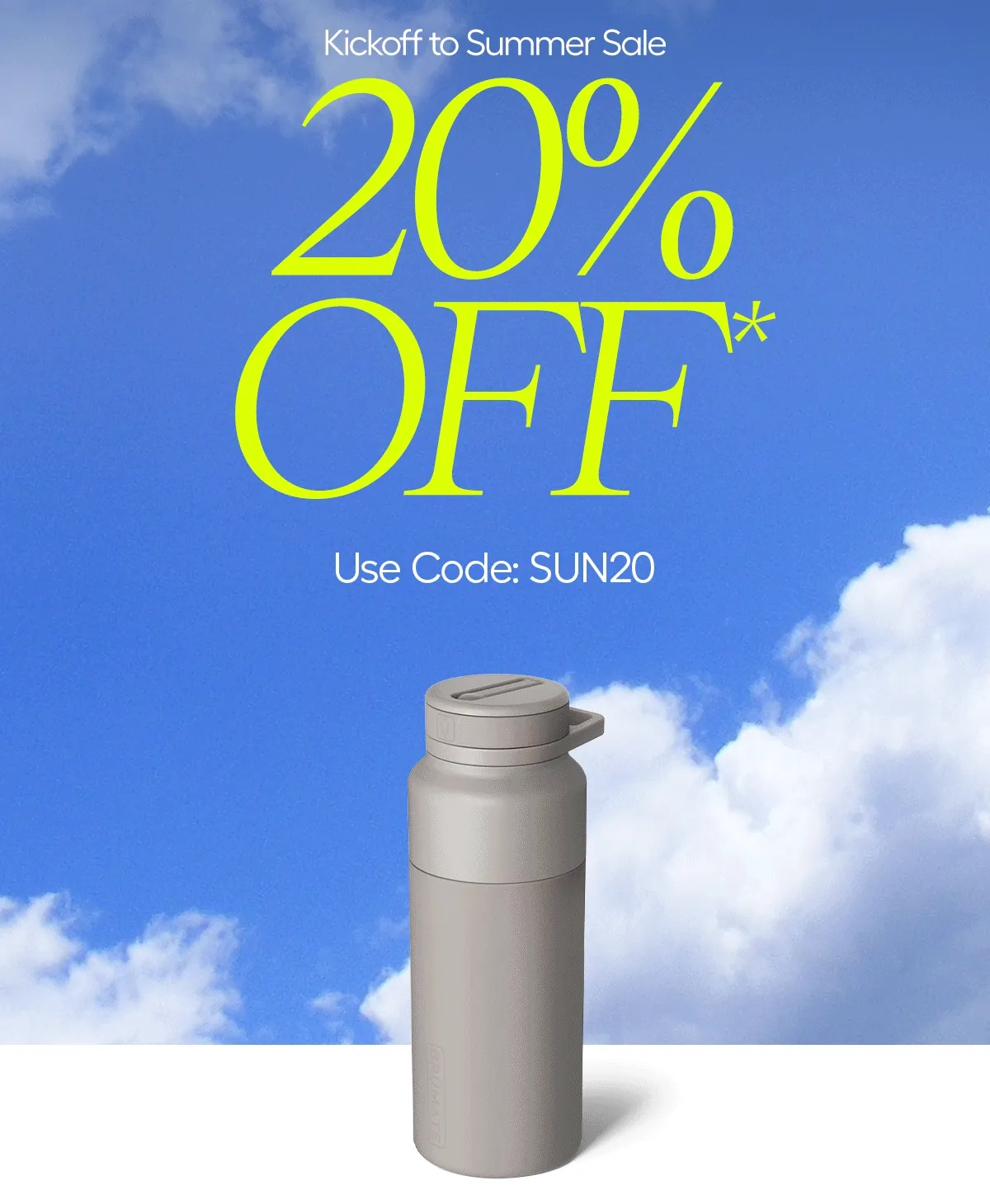 Kickoff to Summer Sale - 20% OFF