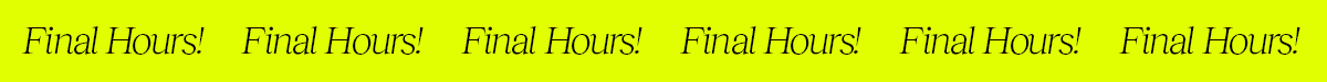 Last Chance!
