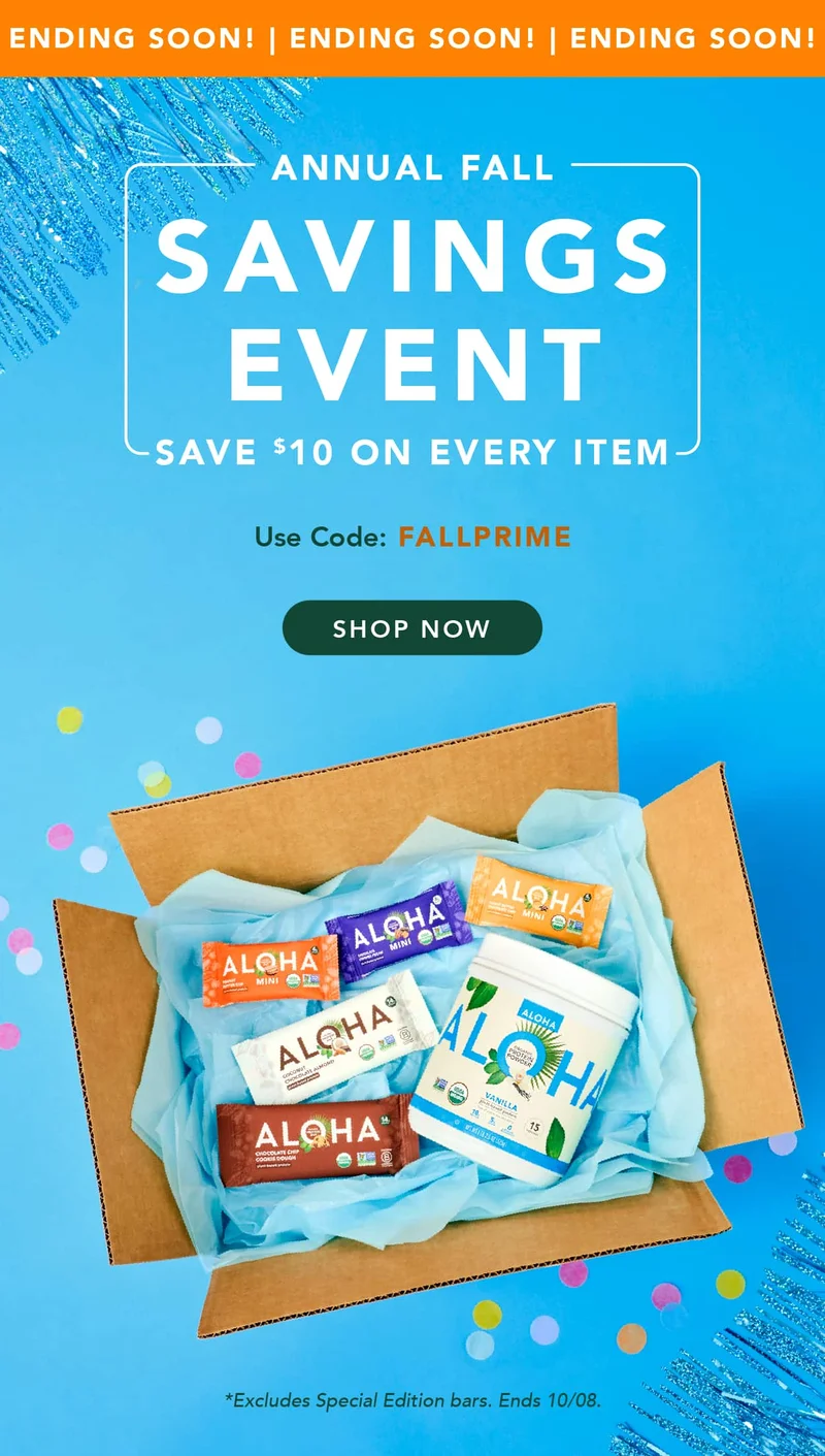 The Annual Fall Savings Event is ending soon! Save $10 on every item in your order with code FALLPRIME. Excludes Special Edition bars and autoship. Ends 10/08