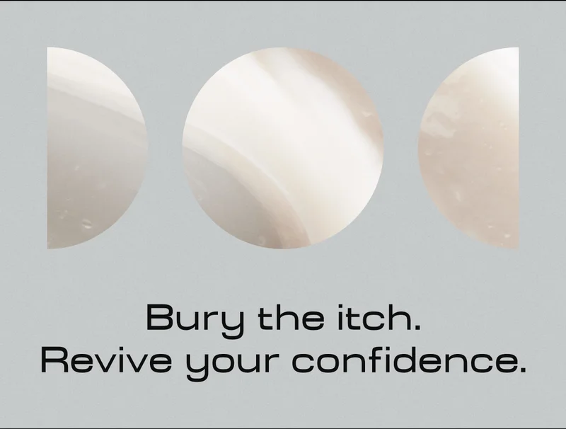 Bury the itch. Revive your confidence.