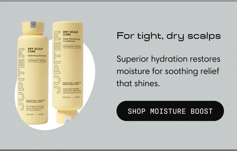 For tight, dry scalps | Superior hydration restores moisture for soothing relief that shines. Shop Moisture Boost
