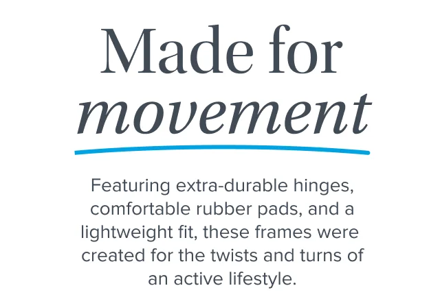 Made for movement