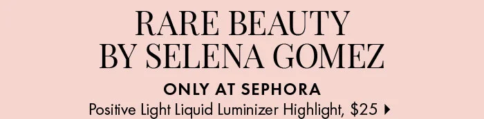 Rare Beauty by Selena Gomez Positive Light Powder Highlighter