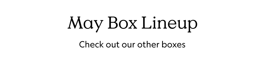 May Box Lineup