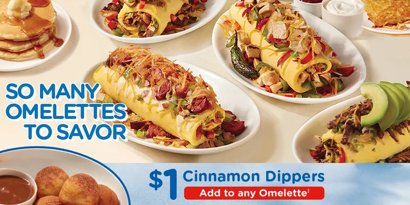 So Many Omelettes to Savor | $1 Cinnamon Dippers - Add to any Omelette‡