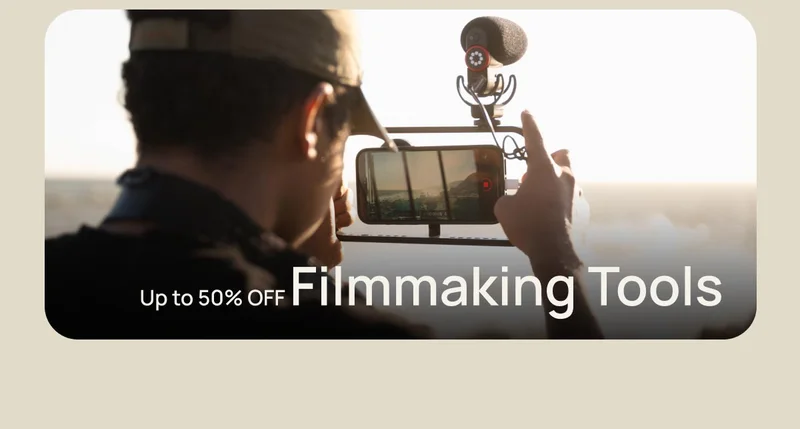 Up To 50% Off Filmmaking Tools