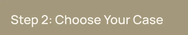 Choose Your Case