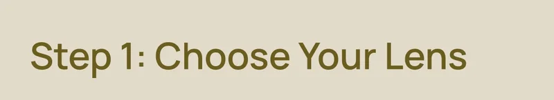 Choose Your Lens