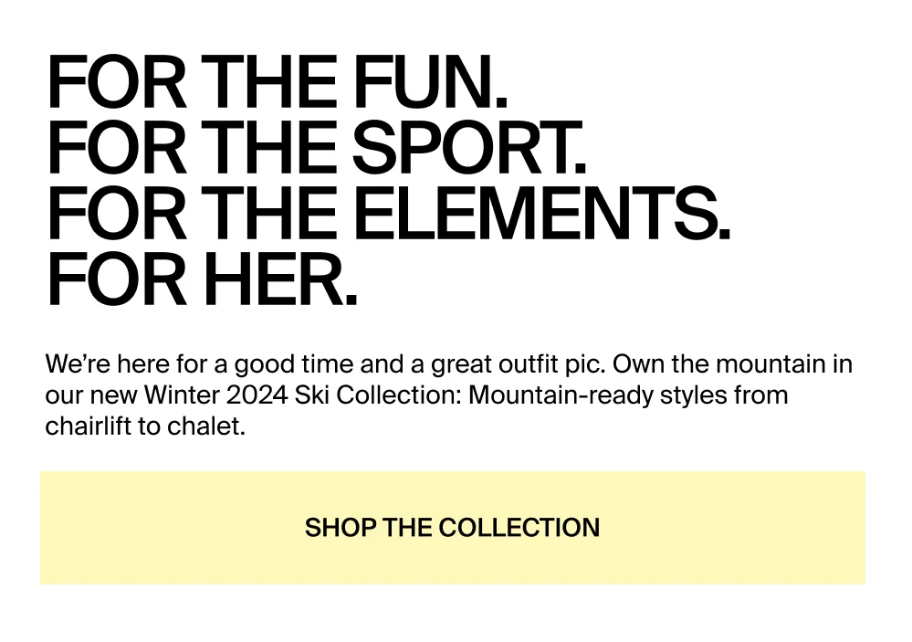 For the fun. For the sport. For the elements. For her.